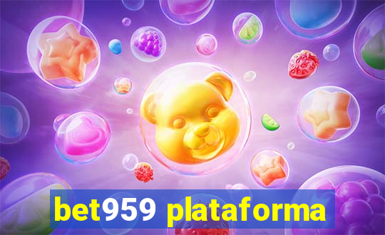 bet959 plataforma